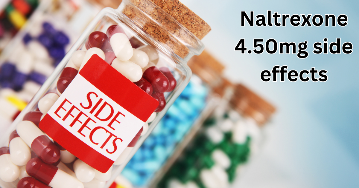 Naltrexone 4.50mg side effects