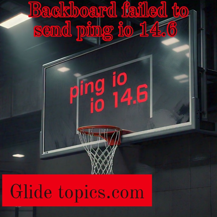 "Backboard Failed to Send Ping IO14.6"